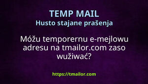 Móžu temporernu e-mejlowu adresu na tmailorcom zaso wužiwać