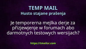Je temporerna mejlka derje za přizjewjenje w forumach abo darmotnych testowych wersijach