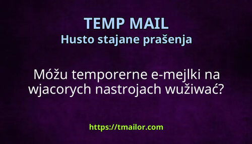 Móžu temporerne e-mejlki na wjacorych nastrojach wužiwać