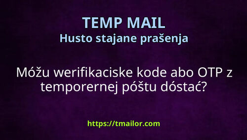 Móžu werifikaciske kode abo OTP z temporernej póštu dóstać