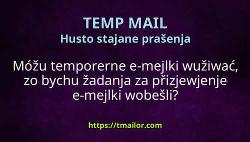 Móžu temporerne e-mejlki wužiwać zo bychu žadanja za přizjewjenje e-mejlki wobešli