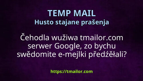Čehodla wužiwa tmailorcom serwer Google zo bychu swědomite e-mejlki předźěłali
