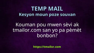 Kouman pou mwen sèvi ak tmailorcom san yo pa pèmèt bonbon
