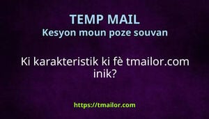 Ki karakteristik ki fè tmailorcom inik