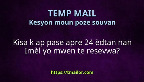 Kisa k ap pase apre 24 èdtan nan Imèl yo mwen te resevwa