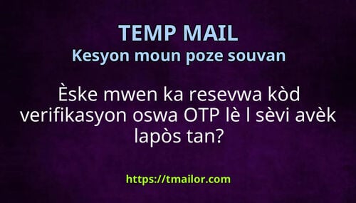 Èske mwen ka resevwa kòd verifikasyon oswa OTP lè l sèvi avèk lapòs tan