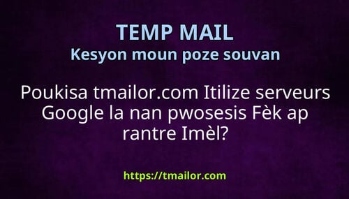Poukisa tmailorcom Itilize serveurs Google la nan pwosesis Fèk ap rantre Imèl