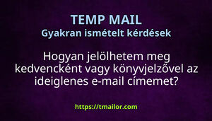 Hogyan jelölhetem meg kedvencként vagy könyvjelzővel az ideiglenes e-mail címemet