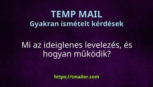Mi az ideiglenes levelezés és hogyan működik