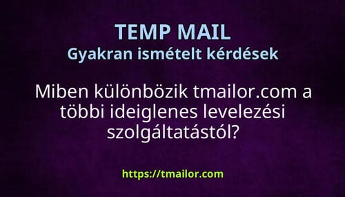 Miben különbözik tmailorcom a többi ideiglenes levelezési szolgáltatástól