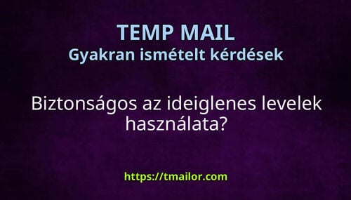 Biztonságos az ideiglenes levelek használata
