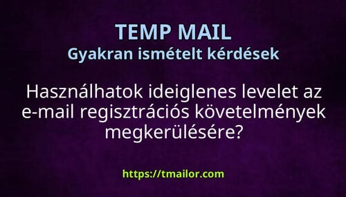 Használhatok ideiglenes levelet az e-mail regisztrációs követelmények megkerülésére