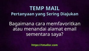 Bagaimana cara memfavoritkan atau menandai alamat email sementara saya