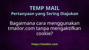Bagaimana cara menggunakan tmailorcom tanpa mengaktifkan cookie