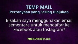Bisakah saya menggunakan email sementara untuk mendaftar ke Facebook atau Instagram