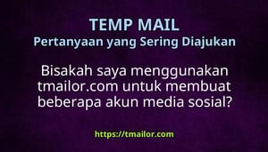 Bisakah saya menggunakan tmailorcom untuk membuat beberapa akun media sosial