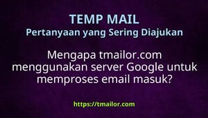 Mengapa tmailorcom menggunakan server Google untuk memproses email masuk
