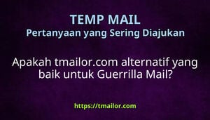 Apakah tmailorcom alternatif yang baik untuk Guerrilla Mail