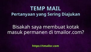 Bisakah saya membuat kotak masuk permanen di tmailorcom