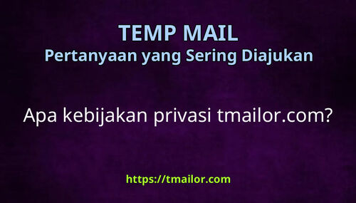 Apa kebijakan privasi tmailorcom