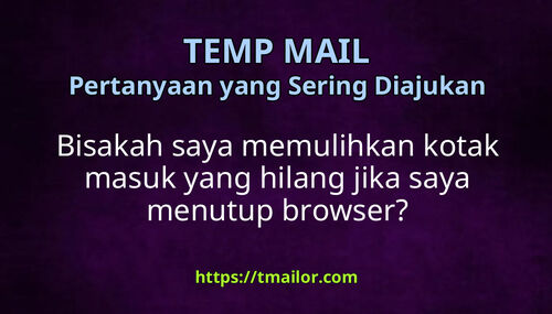 Bisakah saya memulihkan kotak masuk yang hilang jika saya menutup browser