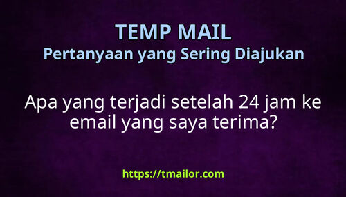 Apa yang terjadi setelah 24 jam ke email yang saya terima