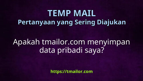 Apakah tmailorcom menyimpan data pribadi saya
