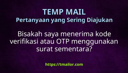 Bisakah saya menerima kode verifikasi atau OTP menggunakan surat sementara