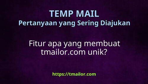 Fitur apa yang membuat tmailorcom unik
