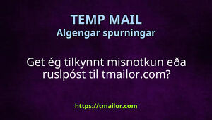 Get ég tilkynnt misnotkun eða ruslpóst til tmailorcom