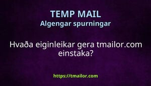 Hvaða eiginleikar gera tmailorcom einstaka