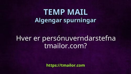 Hver er persónuverndarstefna tmailorcom