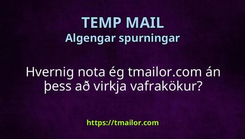 Hvernig nota ég tmailorcom án þess að virkja vafrakökur