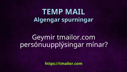 Geymir tmailorcom persónuupplýsingar mínar