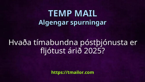 Hvaða tímabundna póstþjónusta er fljótust árið 2025