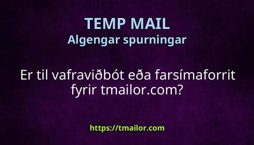 Er til vafraviðbót eða farsímaforrit fyrir tmailorcom