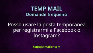 Posso usare la posta temporanea per registrarmi a Facebook o Instagram