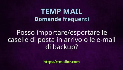 Posso importareesportare le caselle di posta in arrivo o le e-mail di backup