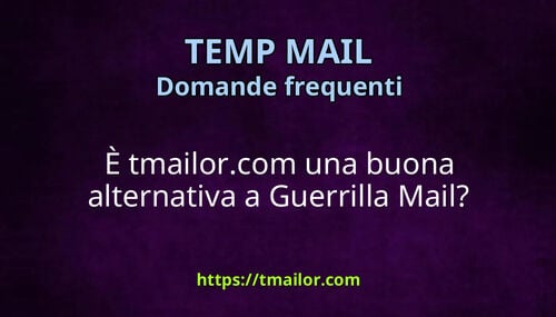 È tmailorcom una buona alternativa a Guerrilla Mail