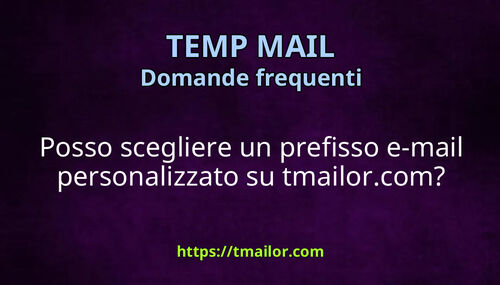 Posso scegliere un prefisso e-mail personalizzato su tmailorcom