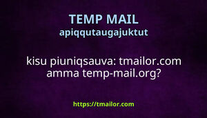 kisu piuniqsauva tmailorcom amma temp-mailorg