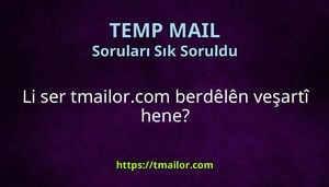 Li ser tmailorcom berdêlên veşartî hene