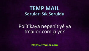 Polîtîkaya nepenîtiyê ya tmailorcom çi ye
