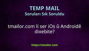 tmailorcom li ser iOs û Androidê dixebite