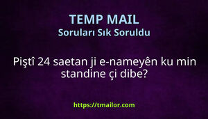 Piştî 24 saetan ji e-nameyên ku min standine çi dibe