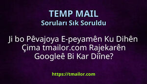Ji bo Pêvajoya E-peyamên Ku Dihên Çima tmailorcom Rajekarên Googleê Bi Kar Diîne