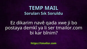 Ez dikarim navê qada xwe ji bo postaya demkî ya li ser tmailorcom bi kar bînim