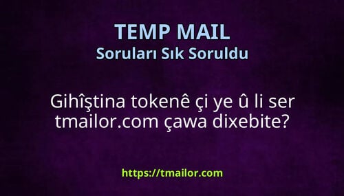 Gihîştina tokenê çi ye û li ser tmailorcom çawa dixebite