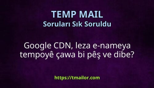Google CDN leza e-nameya tempoyê çawa bi pêş ve dibe