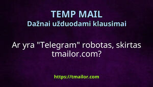Ar yra Telegram robotas skirtas tmailorcom